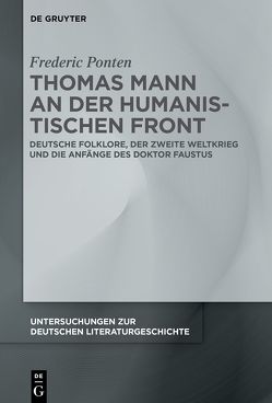 Thomas Mann an der Humanistischen Front von Ponten,  Frederic