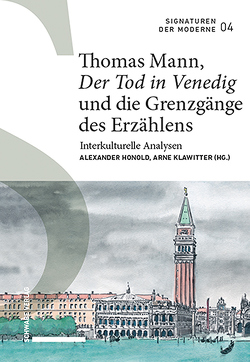 Thomas Mann, «Der Tod in Venedig» und die Grenzgänge des Erzählens von Honold,  Alexander, Klawitter,  Arne