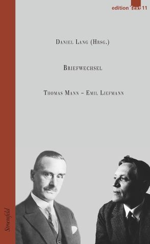 Thomas Mann – Emil Liefmann / Briefwechsel von Lang,  Daniel, Liefmann,  Emil, Mann,  Thomas