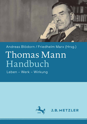 Thomas Mann-Handbuch von Blödorn,  Andreas, Marx,  Friedhelm