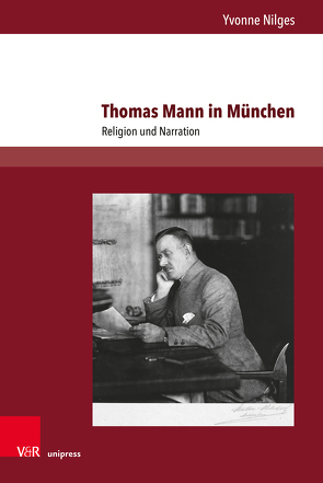 Thomas Mann in München von Nilges,  Yvonne