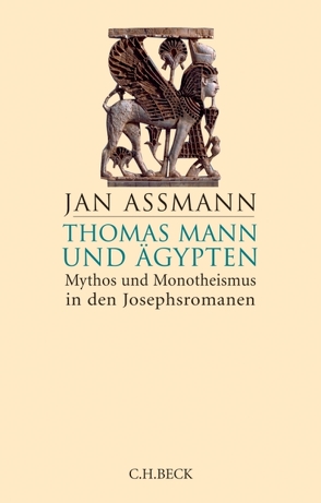 Thomas Mann und Ägypten von Assmann,  Jan