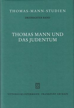 Thomas Mann und das Judentum von Dierks,  Manfred, Wimmer,  Ruprecht