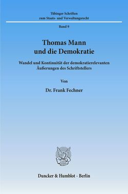 Thomas Mann und die Demokratie. von Fechner,  Frank