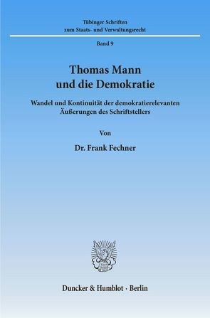 Thomas Mann und die Demokratie. von Fechner,  Frank