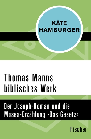 Thomas Manns biblisches Werk von Hamburger,  Käte