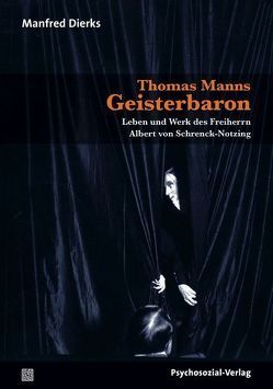 Thomas Manns Geisterbaron von Dierks,  Manfred
