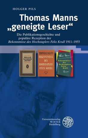 Thomas Manns „geneigte Leser“ von Pils,  Holger