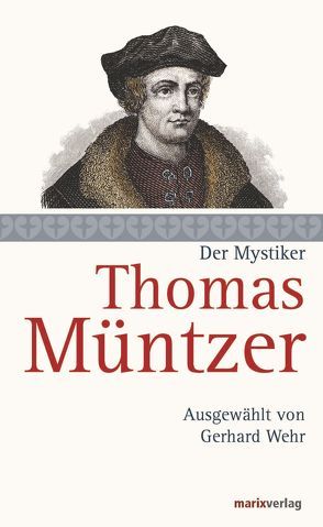 Thomas Müntzer von Müntzer,  Thomas, Wehr,  Gerhard