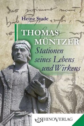 Thomas Müntzer – Stationen seines Lebens und Wirkens von Stade,  Heinz
