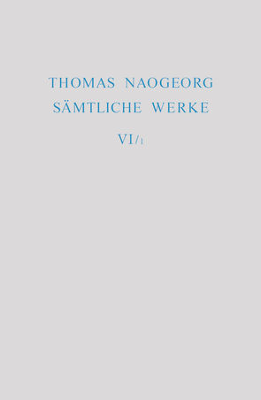 Thomas Naogeorg: Sämtliche Werke / Regnum Papisticum von Naogeorg,  Thomas, Roloff,  Hans-Gert