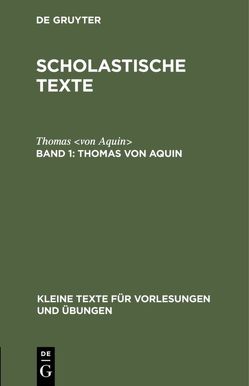 Scholastische Texte / Thomas von Aquin von Krebs,  Engelbert, Thomas von Aquin