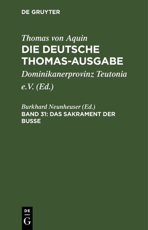 Thomas von Aquin: Die deutsche Thomas-Ausgabe / Das Sakrament der Busse von Neunheuser,  Burkhard