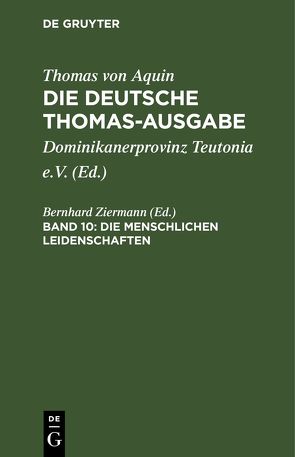 Thomas von Aquin: Die deutsche Thomas-Ausgabe / Die Menschlichen Leidenschaften von Ziermann,  Bernhard