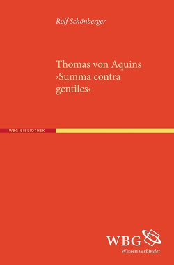 Thomas von Aquins ›Summa contra gentiles‹ von Schönberger,  Rolf