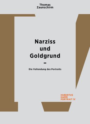Thomas Zaunschirm. Narziss und Goldgrund von Hamm,  Hubertus, Zaunschirm,  Thomas