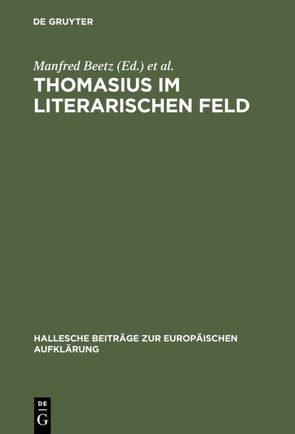 Thomasius im literarischen Feld von Beetz,  Manfred, Jaumann,  Herbert