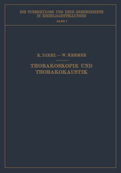 Thorakoskopie und Thorakokaustik von Diehl,  Karl, Kremer,  Wilhelm