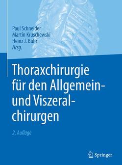 Thoraxchirurgie für den Allgemein- und Viszeralchirurgen von Buhr,  Heinz J., Kruschewski,  Martin, Schneider,  Paul