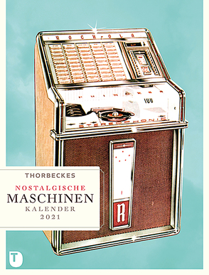 Thorbeckes Nostalgische Maschinen Kalender 2021