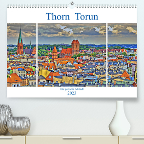 Thorn Torun – Die gotische Altstadt (Premium, hochwertiger DIN A2 Wandkalender 2023, Kunstdruck in Hochglanz) von Michalzik,  Paul