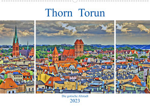 Thorn Torun – Die gotische Altstadt (Wandkalender 2023 DIN A2 quer) von Michalzik,  Paul
