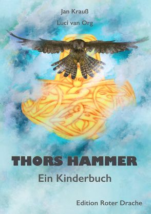 Thors Hammer von Krauß,  Jan, van Org,  Luci