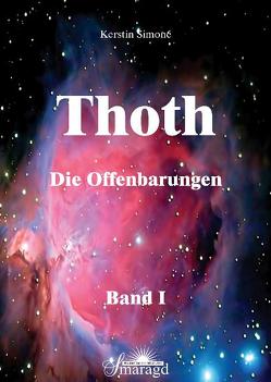 Thoth – Die Offenbarungen. Band 1 von Simoné,  Kerstin