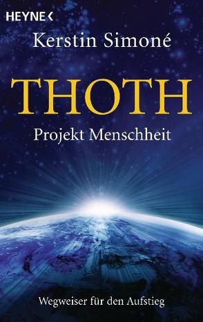 Thoth. Projekt Menschheit von Simoné,  Kerstin
