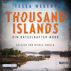 Thousand Islands – Ein rätselhafter Mord von Engeln,  Nicole, Kreutzer,  Anke, Wegert,  Tessa