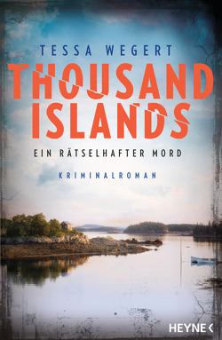 Thousand Islands – Ein rätselhafter Mord von Kreutzer,  Anke, Wegert,  Tessa