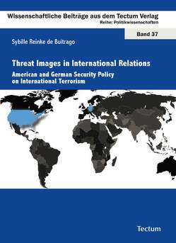 Threat Images in International Relations von Reinke de Buitrago,  Sybille