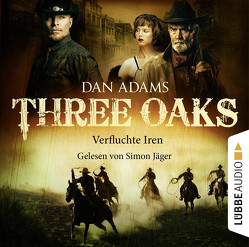 Three Oaks – Folge 05 von Adams,  Dan, Jäger,  Simon