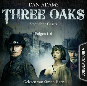 Three Oaks – Stadt ohne Gesetz von Adams,  Dan, Jäger,  Simon