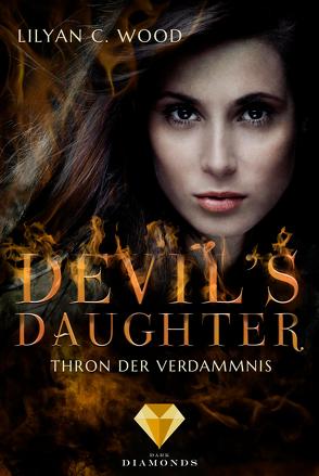 Devil’s Daughter 2: Thron der Verdammnis von Wood,  Lilyan C.