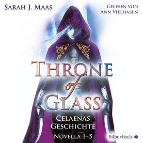 Throne of Glass 0: Celaenas Geschichte. Novella 1-5 von Maas,  Sarah J., Vielhaben,  Ann