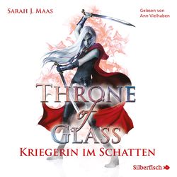 Throne of Glass 2: Kriegerin im Schatten von Layer,  Ilse, Maas,  Sarah J., Vielhaben,  Ann