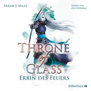 Throne of Glass 3: Erbin des Feuers von Layer,  Ilse, Maas,  Sarah J., Vielhaben,  Ann