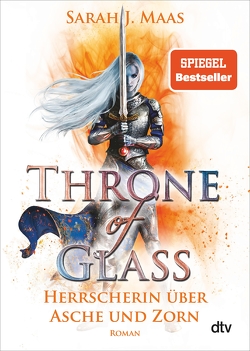 Throne of Glass – Herrscherin über Asche und Zorn von Link,  Michaela, Maas,  Sarah J.