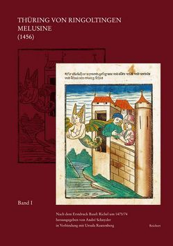 Thüring von Ringoltingen. Melusine (1456) von Rautenberg,  Ursula, Schnyder,  André
