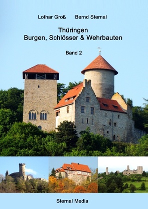 Thüringen Burgen, Schlösser & Wehrbauten Band 2 von Gross,  Lothar, Sternal,  Bernd