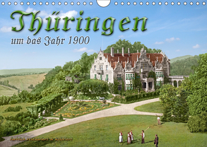 Thüringen um das Jahr 1900 – Fotos neu restauriert und detailcoloriert. (Wandkalender 2019 DIN A4 quer) von Tetsch,  André