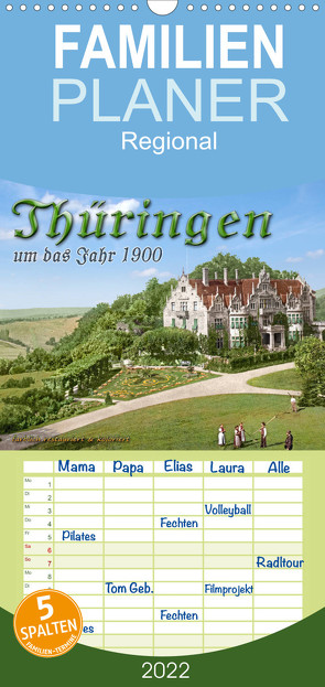 Familienplaner Thüringen um das Jahr 1900 – Fotos neu restauriert und detailcoloriert. (Wandkalender 2022 , 21 cm x 45 cm, hoch) von Tetsch,  André