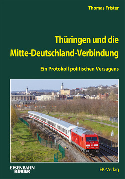 Thüringen und die Mitte-Deutschland-Verbindung von Frister,  Thomas