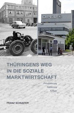 Thüringens Weg in die Soziale Marktwirtschaft von Schuster,  Franz, Vogel,  Bernhard