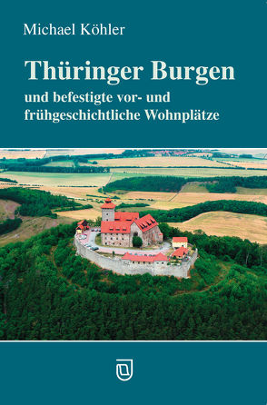 Thüringer Burgen von Köhler,  Johann Michael