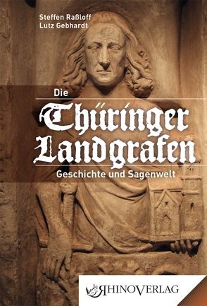 Thüringer Landgrafen von Gebhardt,  Lutz, Raßloff,  Steffen