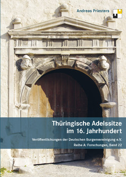 Thüringische Adelssitze im 16. Jahrhundert von Priesters,  Andreas