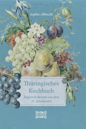 Thüringisches Kochbuch von Albrecht,  Sophie