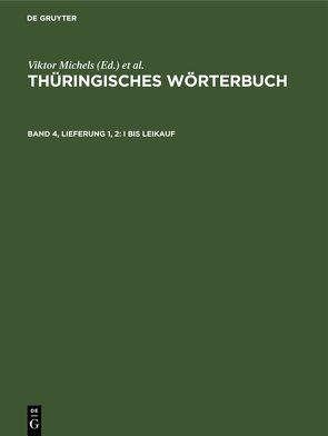 Thüringisches Wörterbuch / I bis Leikauf von Hübener,  H., Rosenkranz,  H., Schäftlein,  R., Schrickel,  H., Spangenberg,  Karl